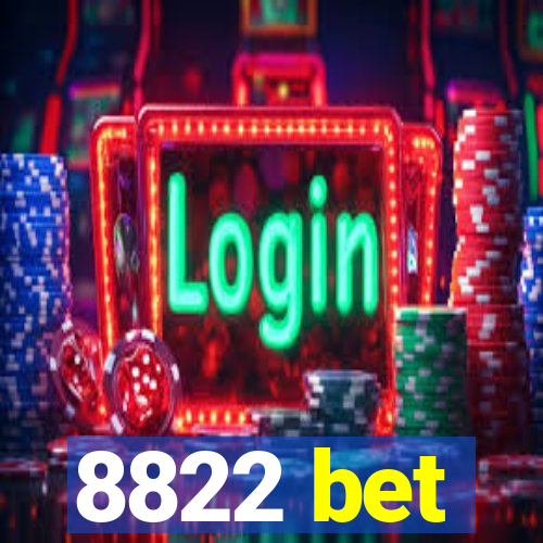 8822 bet